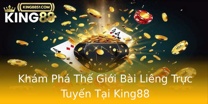 Khám Phá Thế Giới Bài Liêng Trực Tuyến Tại King88