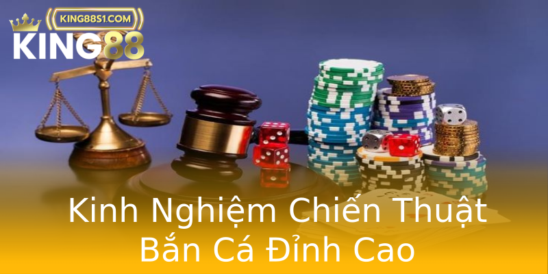 Kinh Nghiệm Chiến Thuật Bắn Cá Đỉnh Cao