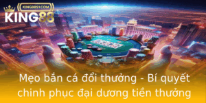 Meo Ban Ca Oi Thuong Bi Quyet Chinh Phuc Ai Duong Tien Thuong Tai King88