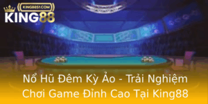 No Hu Em Ky Ao Trai Nghiem Choi Game Inh Cao Tai King88