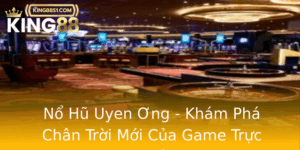 No Hu Uyen Ong Kham Pha Chan Troi Moi Cua Game Truc Tuyen